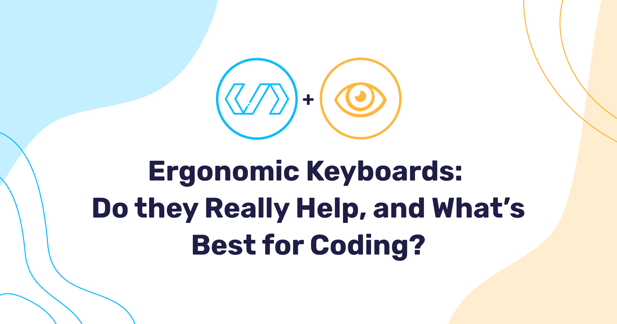 Ergonomic Keyboards Do they Really Help, and What’s Best for Coding?